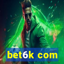 bet6k com